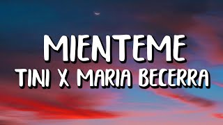 TINI x Maria Becerra - Mienteme (Letra\/Lyrics)