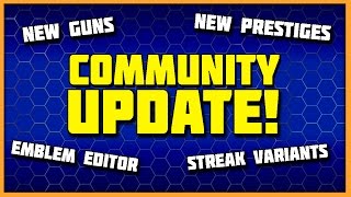 Emblem Maker, More Prestiges, Scorestreak Variants & More Coming Soon!
