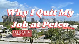 I quit my job at Petco…