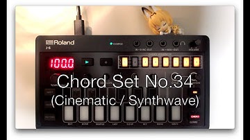 Sketch No. 34 [ Roland J-6 : Chord Set No.34 (Cinematic / Synthwave) ]