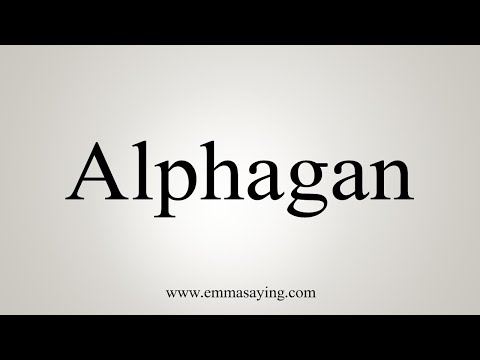 Video How To Say Alphagan - youtube