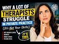 Why A Lot of Therapists Struggle in Private Practice (It’s Not Your Skills)