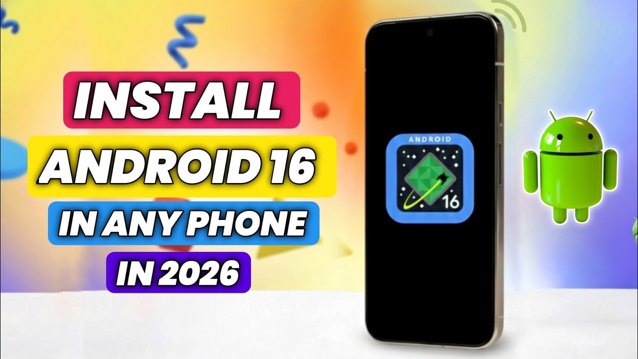 Install Android 16 on Any Phone - How To Install And Run Android 16 On ...