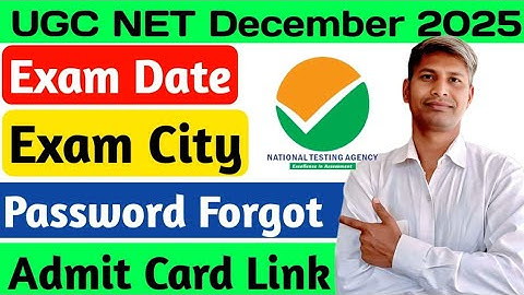 UGC NET December 2025 Exam Date & City Out | Admit Card Link | Password Forgot Solution