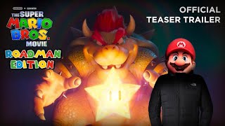 Mario Movie Trailer (ROADMAN EDITION UK)