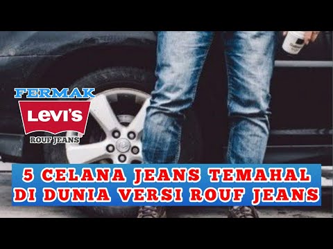 5 Celana Jeans Termahal Didunia Versi Rouf jeans | Fermak Levis Rouf Jeans