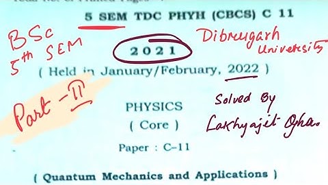 Quantum mechanics Solved Questions Paper 2021 BSc5th SEM C-11 Dibrugarh University part-2