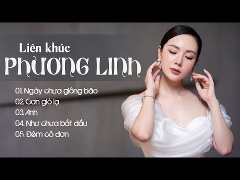 PHƯƠNG LINH - Liên Khúc Live Đặc Biệt "Ngày Chưa Giông Bão, Cơn Gió Lạ Anh, Như Chưa Bắt Đầu"