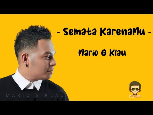 Semata Karenamu - Mario G Klau (Lirik Lagu/Video Lyrics) - Malam bantu aku tuk luluhkan dia class=