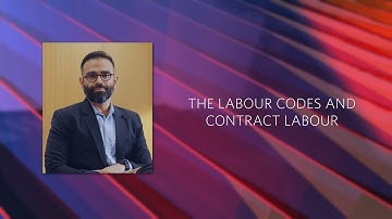 NEW | The Labour Codes and Contract Labour
