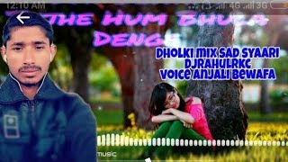 Sun Bewafa Tujhe Hum Bhula full song video