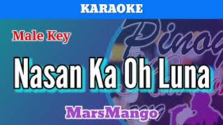 Nasan Ka Oh Luna? by MarsMango (Karaoke : Male Key)