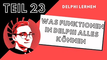 Was Funktionen in Delphi alles können | DelphiLernen #023