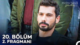 Hudutsuz Sevda 20. Bölüm 2. Fragmanı | Dünyanın Neresinde Olursan Ol...