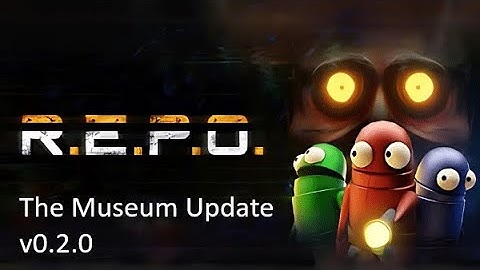 R.E.P.O. The Museum Update, v0.2.0