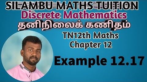 TN12th Maths|Example 12.17|Chapter 12|Discrete Mathematics in tamil|தனிநிலைக் கணிதம் in tamil
