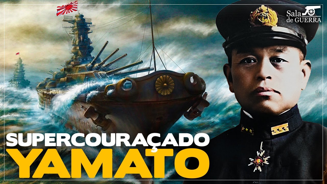 YAMATO: a história completa do SUPERCOURAÇADO japonês