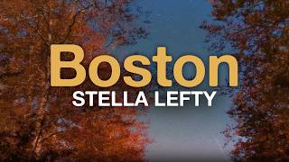 STELLA LEFTY - Boston (Lyrics)