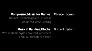 Musical Building Blocks: Wwise Game Syncs, Switch Containers, Soundcaster Session screenshot 2