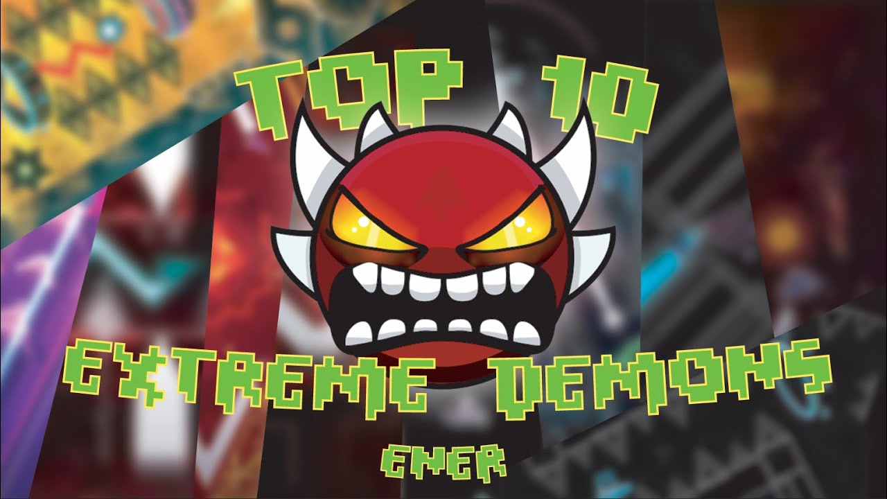 TOP 10 EXTREME DEMONS MAS DIFICILES DE GEOMETRY DASH | mayo 2024 - YouTube