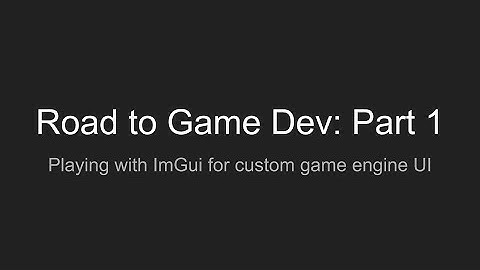 Road to Game Dev #1: Watch me play with UI for a custom game editor