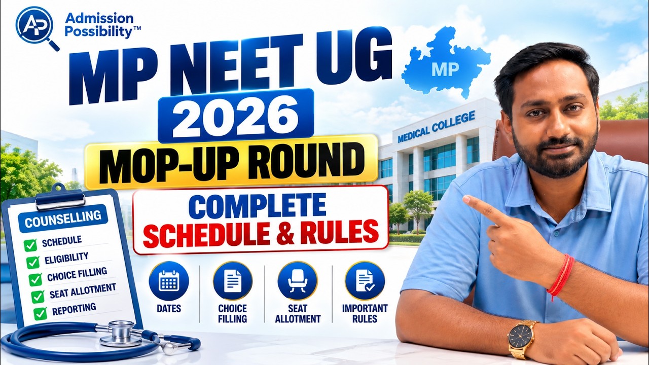 MP NEET UG 2026 Mop-Up Round 🔥 Complete Schedule, Choice Filling & Rules | MBBS/BDS Counselling