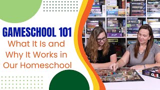 Gameschool 101: What It Is & Why It Works in Our Homeschool