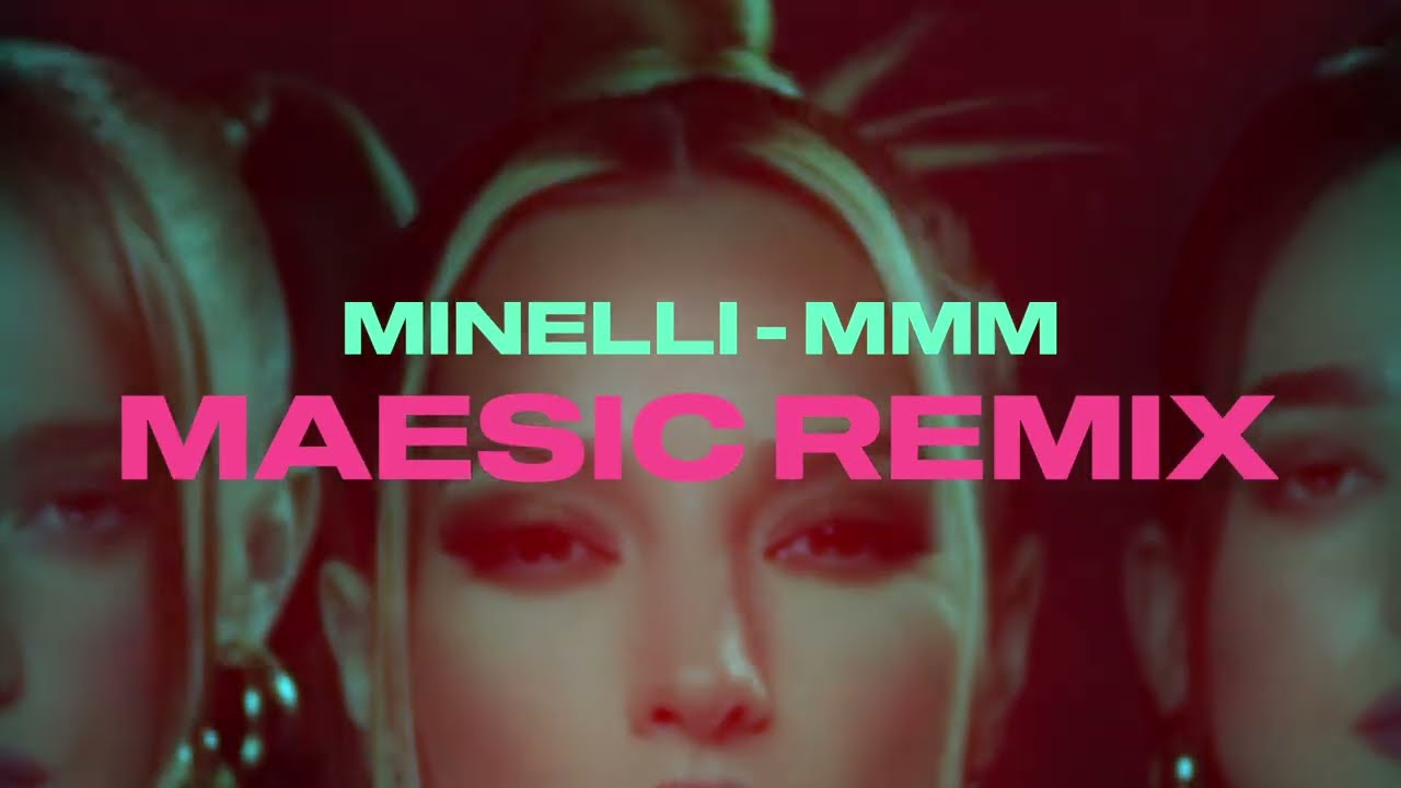 Download MINELLI - MMM (MAESIC REMIX)