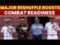 Indian Armed Forces Appoint New Leadership To Boost Modernisation And Operational Combat Readiness
