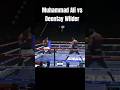 Muhammad Ali vs Deontay Wilder #Shorts