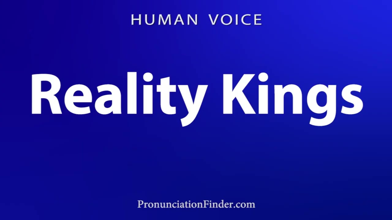 ⁣How To Pronounce Reality Kings