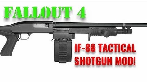 Fallout 4 - IF-88 Tactical Shotgun MOD
