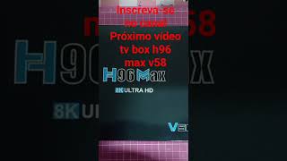 Tv box h96 Max v58