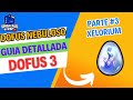 GUIA DOFUS NEBULOSO PARTE #3  (XELORIUM)  #dofus3