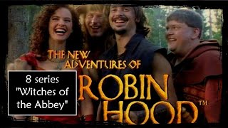 Новые приключения Робин Гуда 8 серия 1 сезон Ведьмы аббатства
