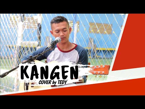 Cover KANGEN - DEWA 19 [VIDEO LIRIK] TEDY (LIVE COVER) DOP MEDIA PRODUCTION