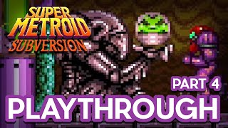 SUBVERSION | Super Metroid SNES Rom Hack | Part 4