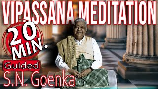 Vipassana MEDITATION Guided by S.N. Goenka | 20 minutes