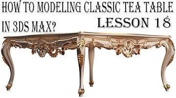 Lesson18.How to Modeling Classic Tea Table in 3dsMax?_Xaqani Ahmedov