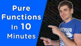 Learn Pure Functions In 10 Minutes