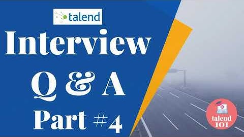 4. Talend Interview Questions And Answers PART 4 | Talend Interview Questions Scenarios | talend etl
