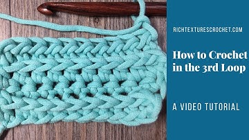 How to Crochet in the 3rd Loop