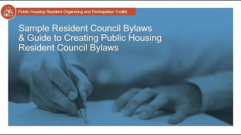 Public Housing Resident Toolkit: Sample Resident Council Bylaws & Guide to Creating Bylaws