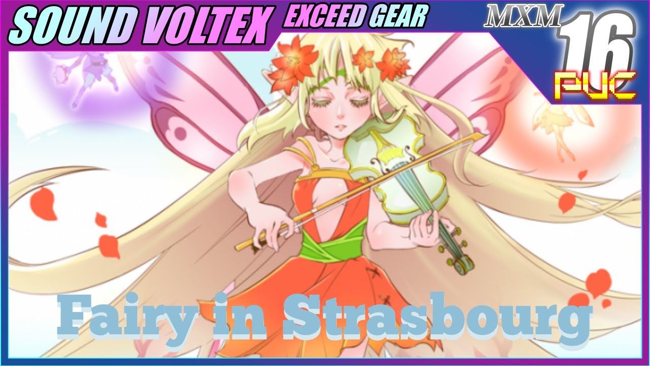 SDVX】Fairy in Strasbourg【MXM】【PUC】【コナステ版】 - YouTube