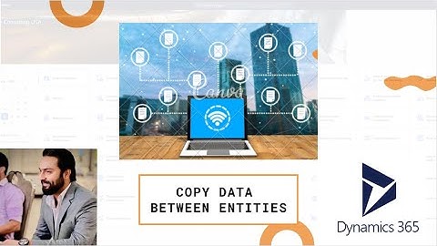 Dynamics 365: How to Copy Data Between Legal Entities