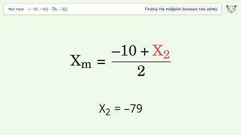 Find the midpoint between two points p1 (-10,-9) and p2 (-79,-32): Step-by-Step Video Solution