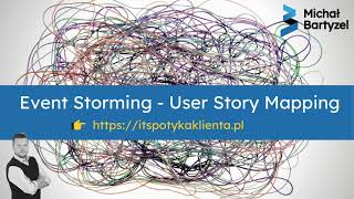 Czym Się Różni Event Storming Od User Story Mapping?