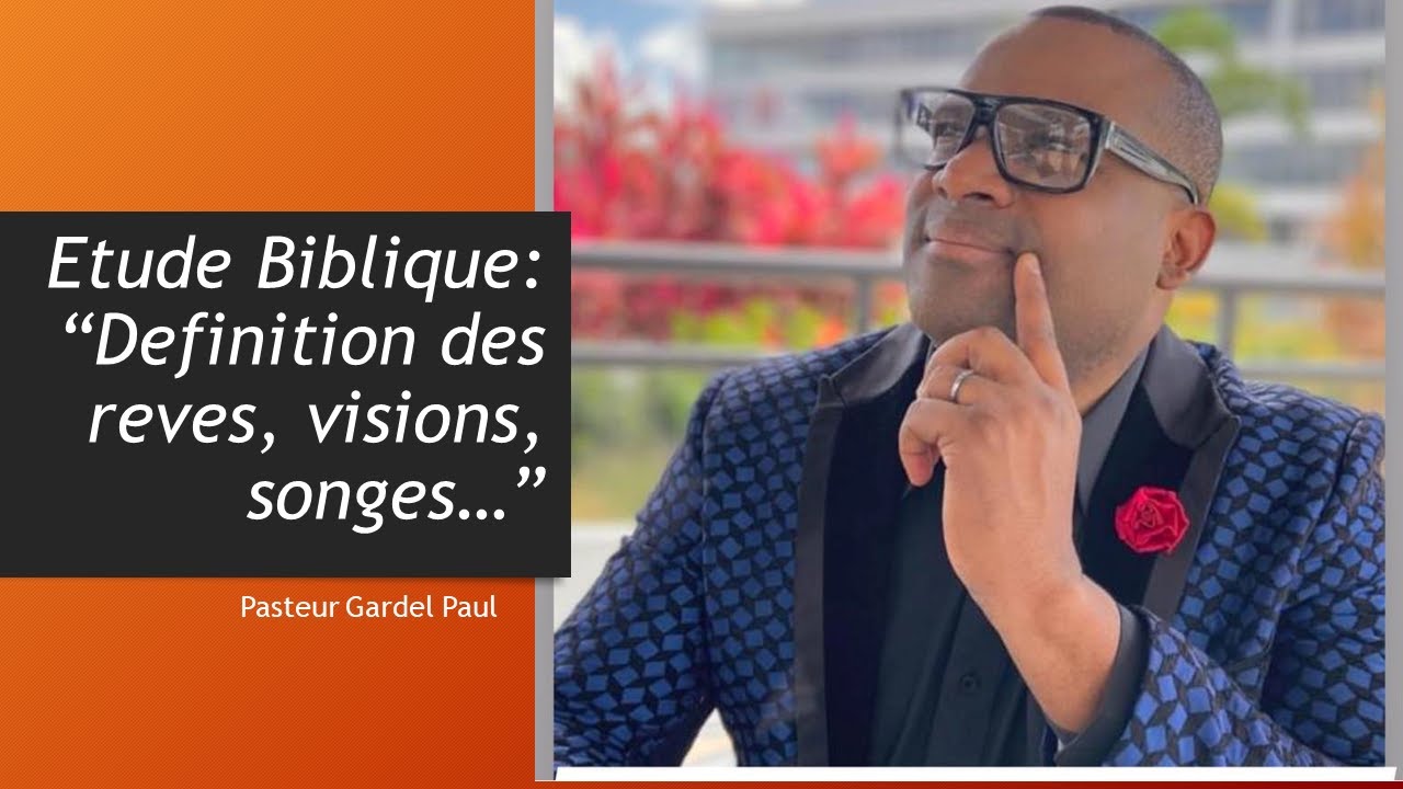 6 Sept 22 Etude Biblique "Definition des reves, visions, songes