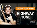 HIGHWAY TUNE - Greta Van Fleet | Como tocar na guitarra