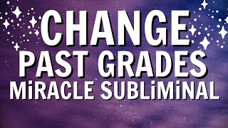 Change Past Grade Subliminal | FORCED